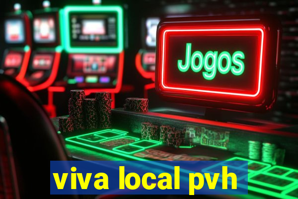 viva local pvh